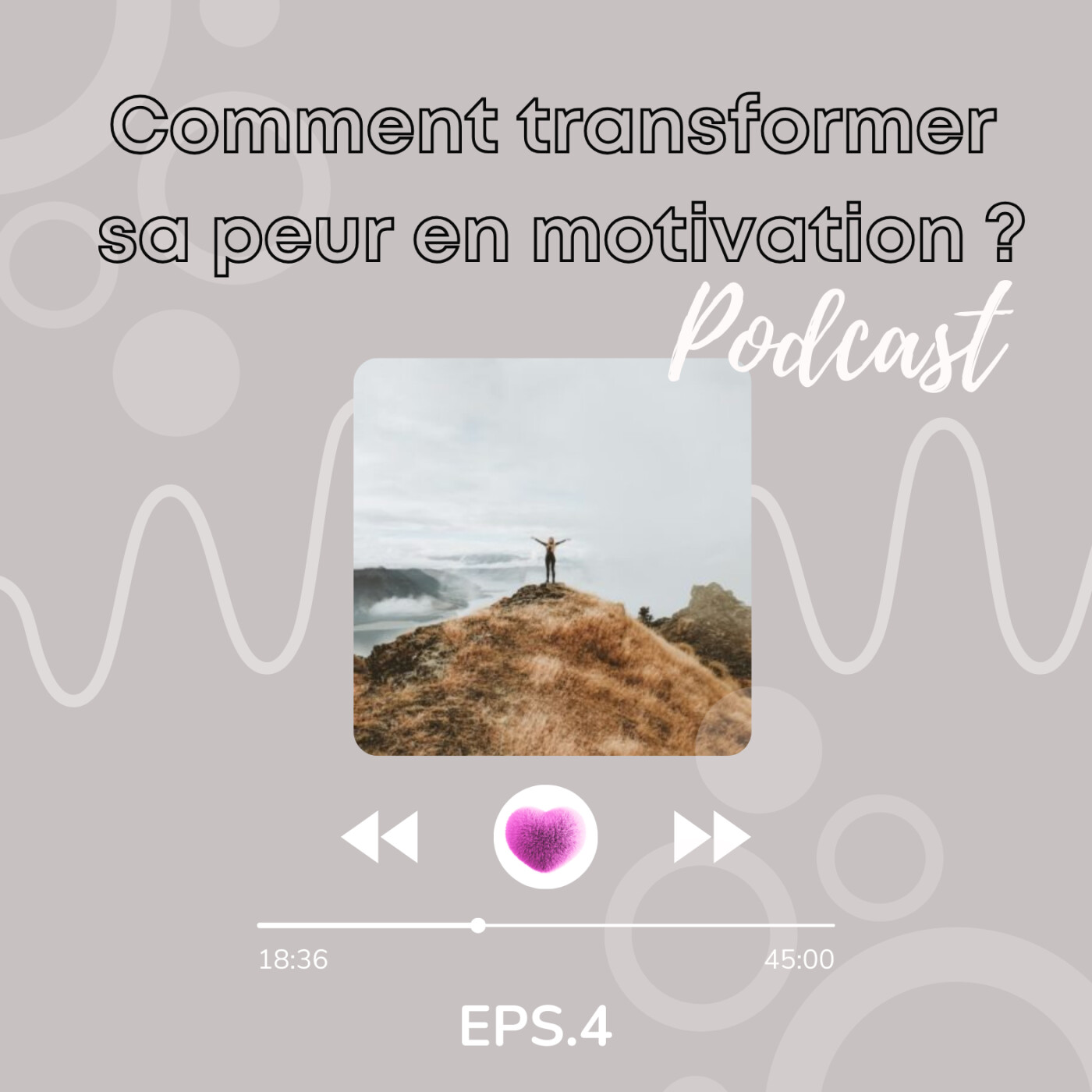 Comment transformer sa peur en motivation ?