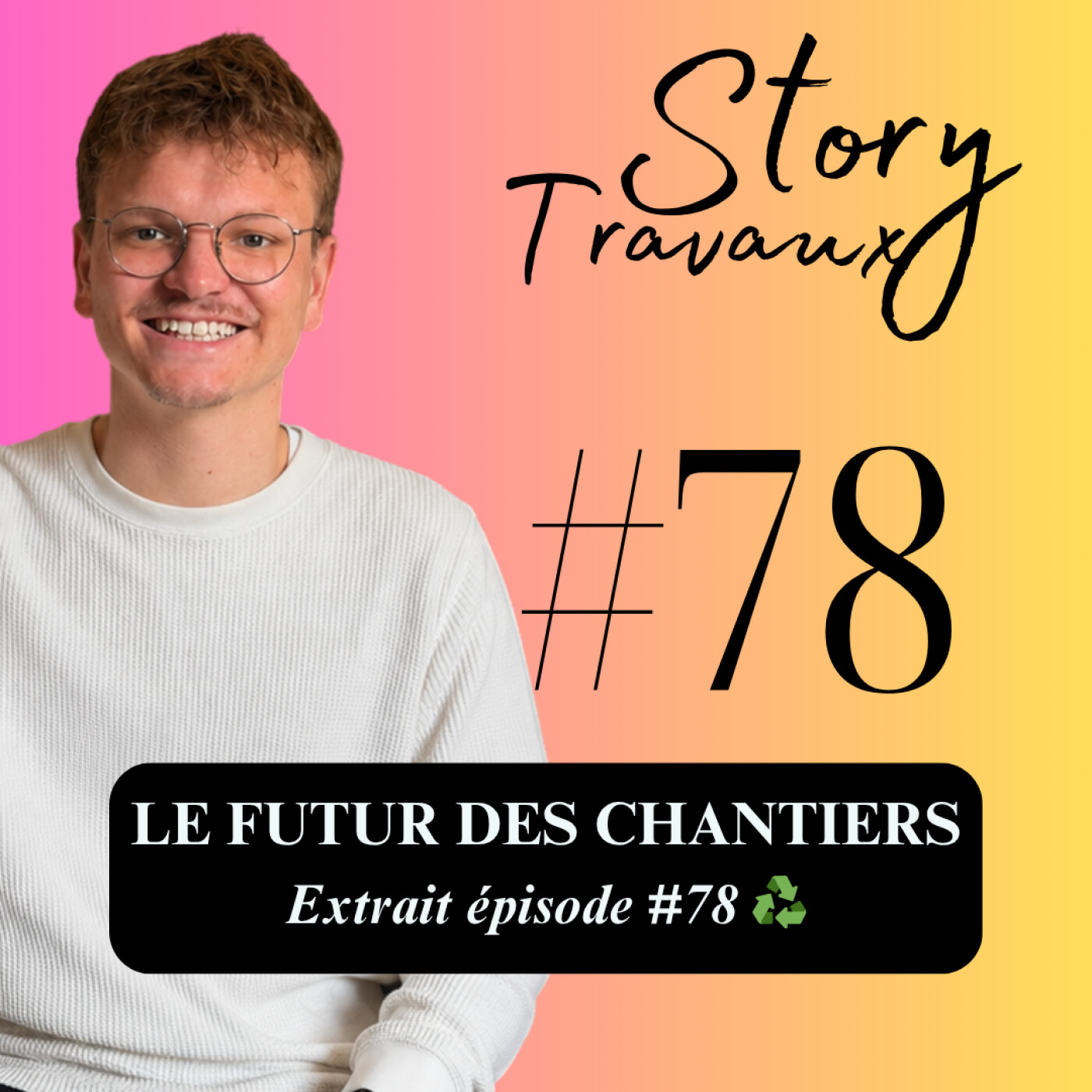 Le futur des chantiers : IA, recyclage et nouveaux matériaux ♻️ [Extrait Épisode #78] episode artwork