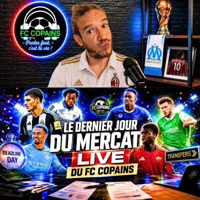 Débat Mercato - Le Mercato Live du FC Copains - Le dernier jour cover