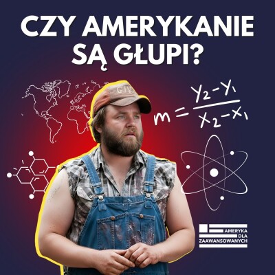 Stereotypy a prawda o Ameryce: jak kultura USA stworzyła i podtrzymała mit „głupiego Amerykanina” cover