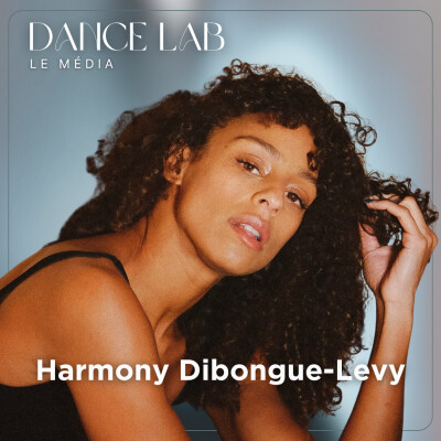 87. Ce qu'on ne dit pas assez sur le métier de danseur, avec Harmony Dibongue-Levy cover