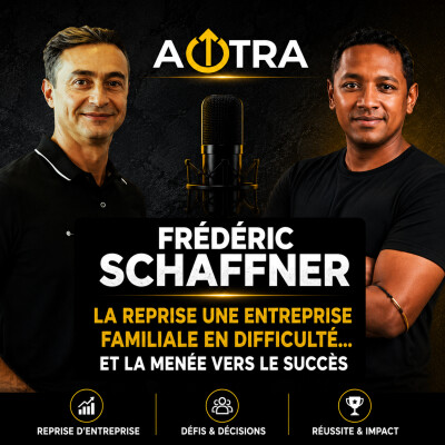 FRÉDÉRIC SCHAFFNER : Il reprend l’entreprise familiale en difficulté et la transforme cover