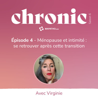 Ménopause : quand l’intimité se transforme avec Virginie cover