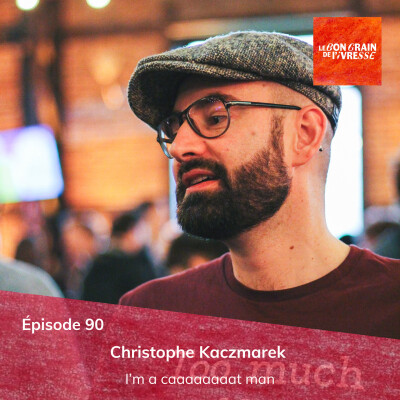 Épisode 90 : Christophe Kaczmarek, I'm a caaaaaaaat man ! cover