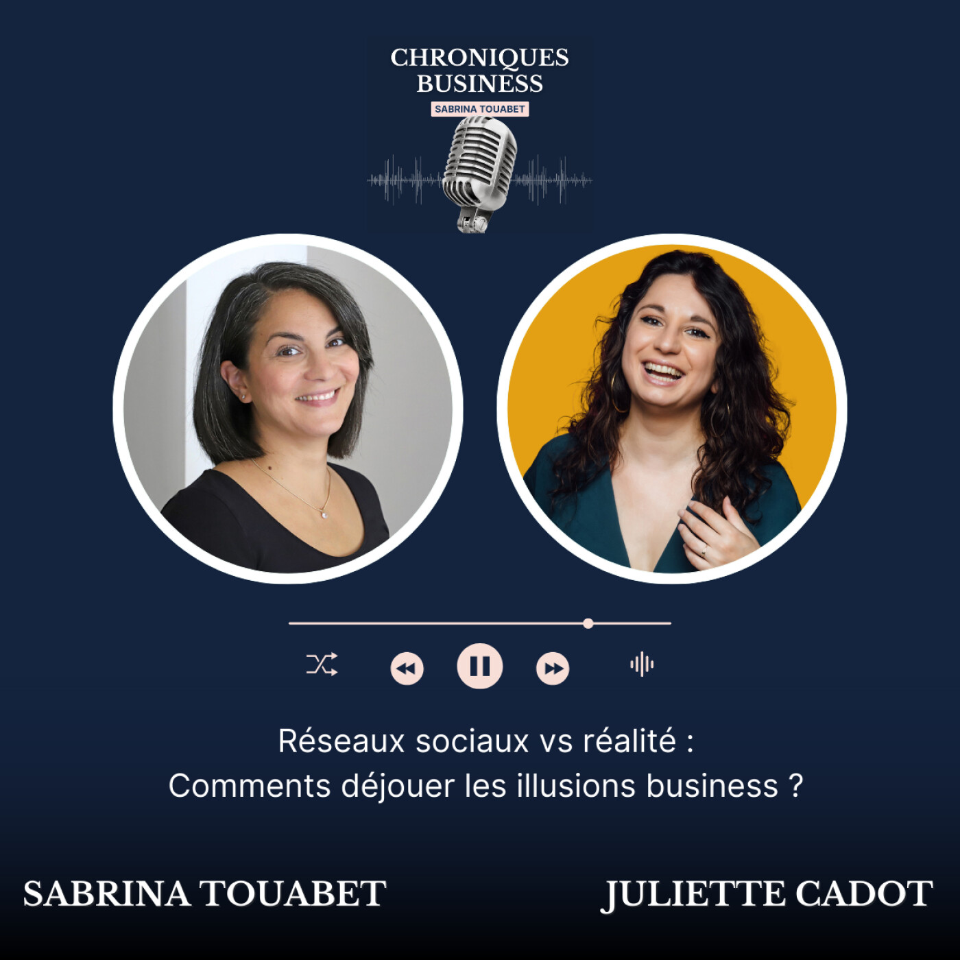 24. Réseaux sociaux vs réalité : comment déjouer les illusions business avec Juliette Cadot