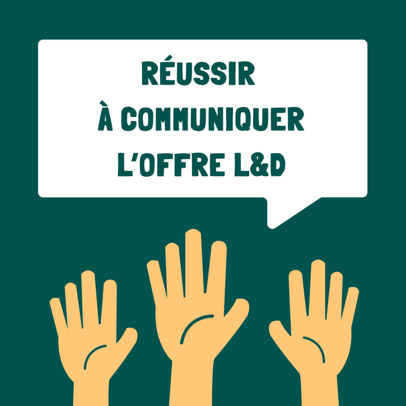 %2356. Réussir à communiquer l’offre L&D : et si on arrêtait de parler de marketing ?