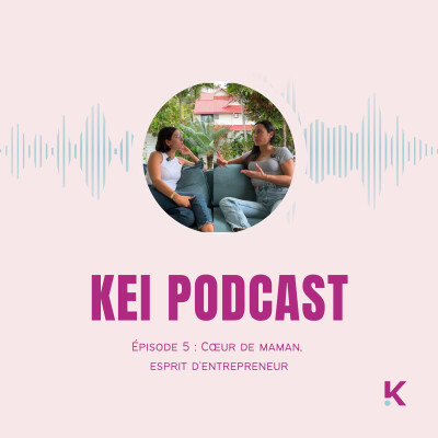 Épisode 5 : Cœur de maman, esprit d’entrepreneur. cover
