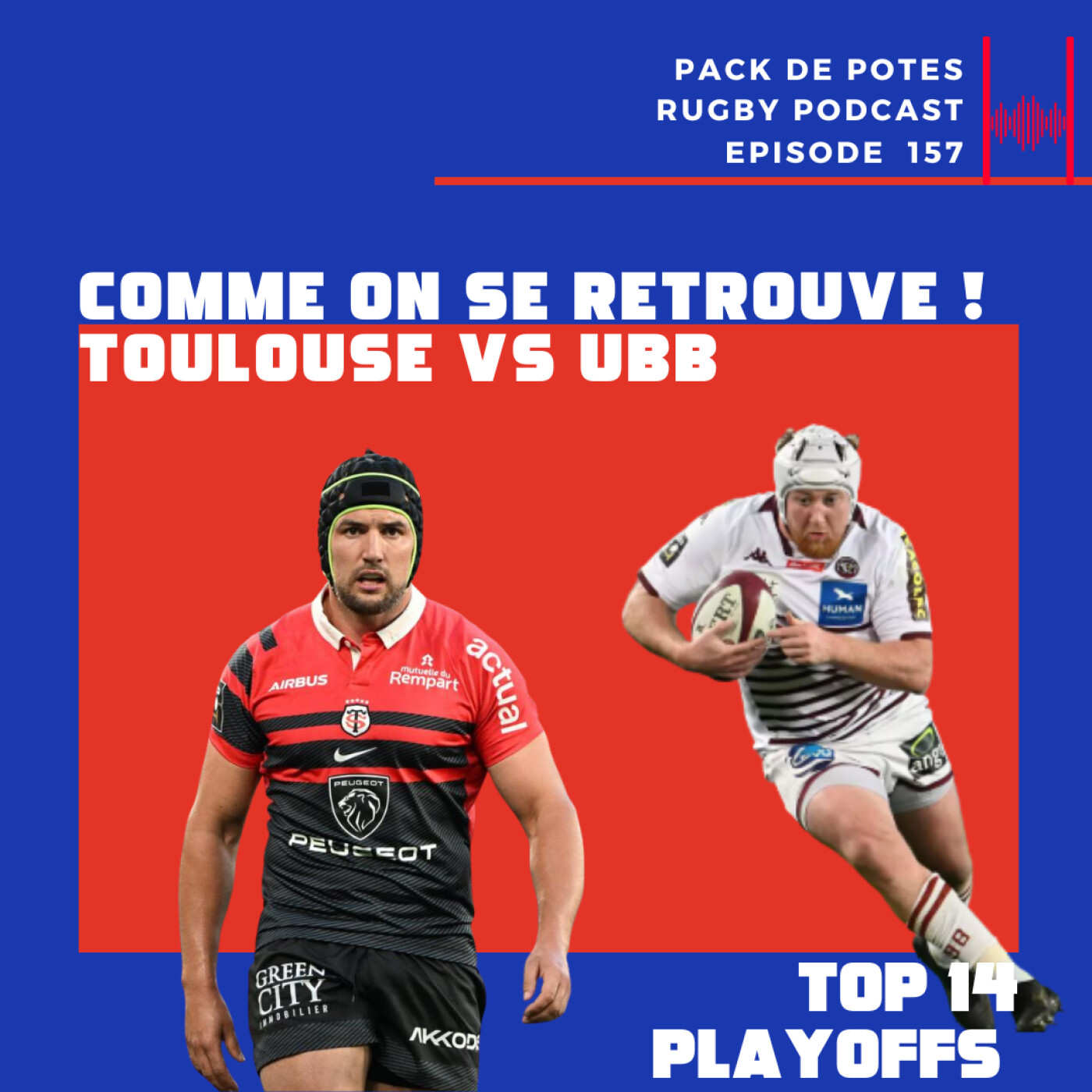 Ep. 157 : Comme on se retrouve ! Demi-Finales Top 14, le