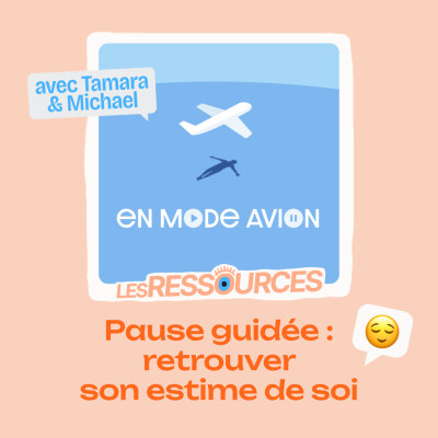 Ressource • Retrouver son estime de soi | En mode avion cover