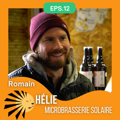 #12 - Faire de la bière avec du soleil : l'exemple unique de la microbrasserie Hélie cover