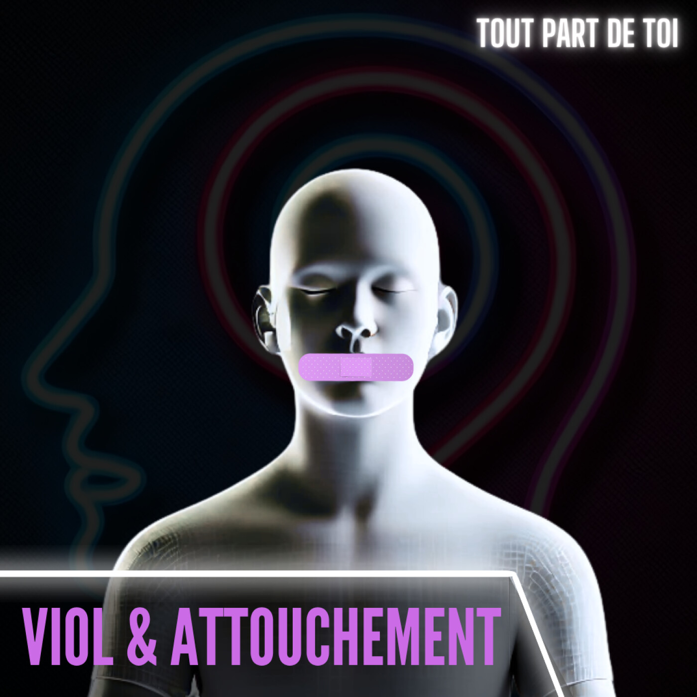 VIOL ET ATTOUCHEMENT : les conséquences sur soi