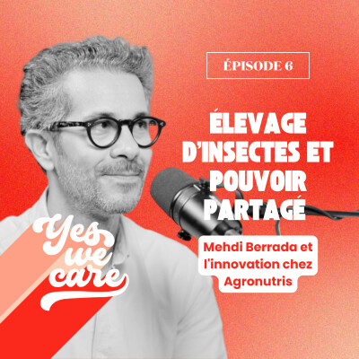 Élevage d'insectes et pouvoir partagé : Mehdi Berrada et l'innovation chez Agronutris cover