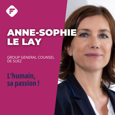 « L’importance de dire les choses et savoir saisir les opportunités » : Anne-Sophie LE LAY (SUEZ) cover