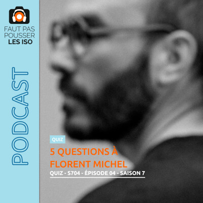 QUIZ - S704 - 5 questions à Florent Michel cover
