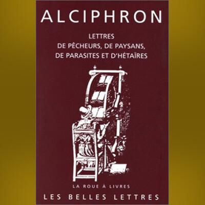Alciphron - Lettres de pêcheurs, de paysans, de parasites et d'hétaïres cover