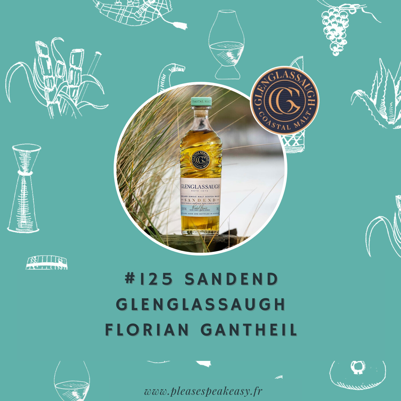 #125 Portrait chinois d'un spiritueux - Glenglassaugh Sandend, avec Florian Gantheil