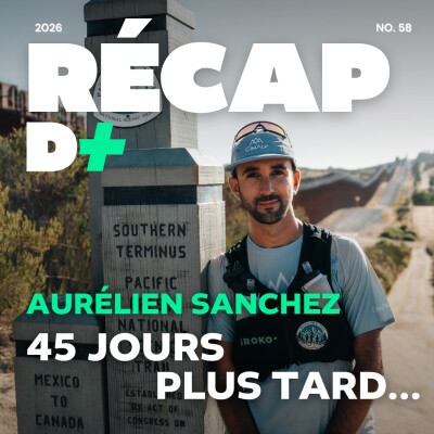 RÉCAP D+ #58 avec AURÉLIEN SANCHEZ et NOUCHKA SIMIC cover