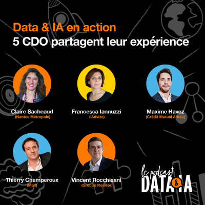 #25 – Data & IA en action : 5 CDO partagent leur expérience cover