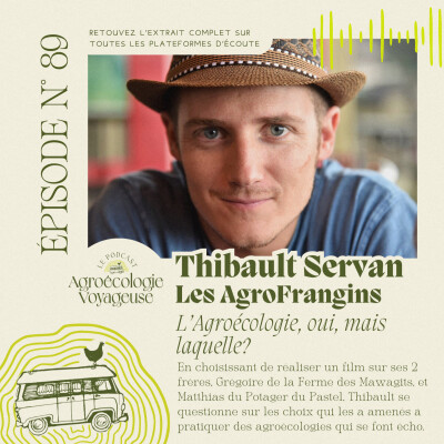 #89 Thibault Servan 🎥 Les AgroFrangins, le film cover