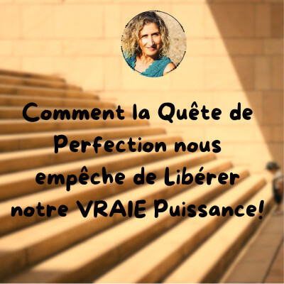 .Comment la Quête de Perfection nous empéche de Libérer notre VRAIE Puissance ! cover