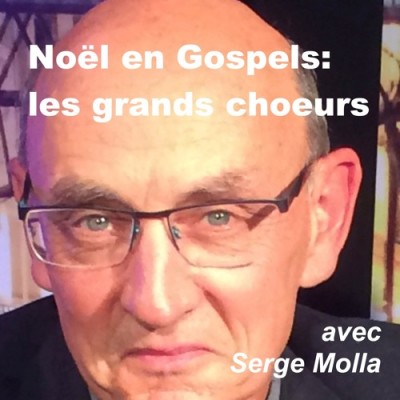 Serge Molla - Noël en Gospels: les grands choeurs cover
