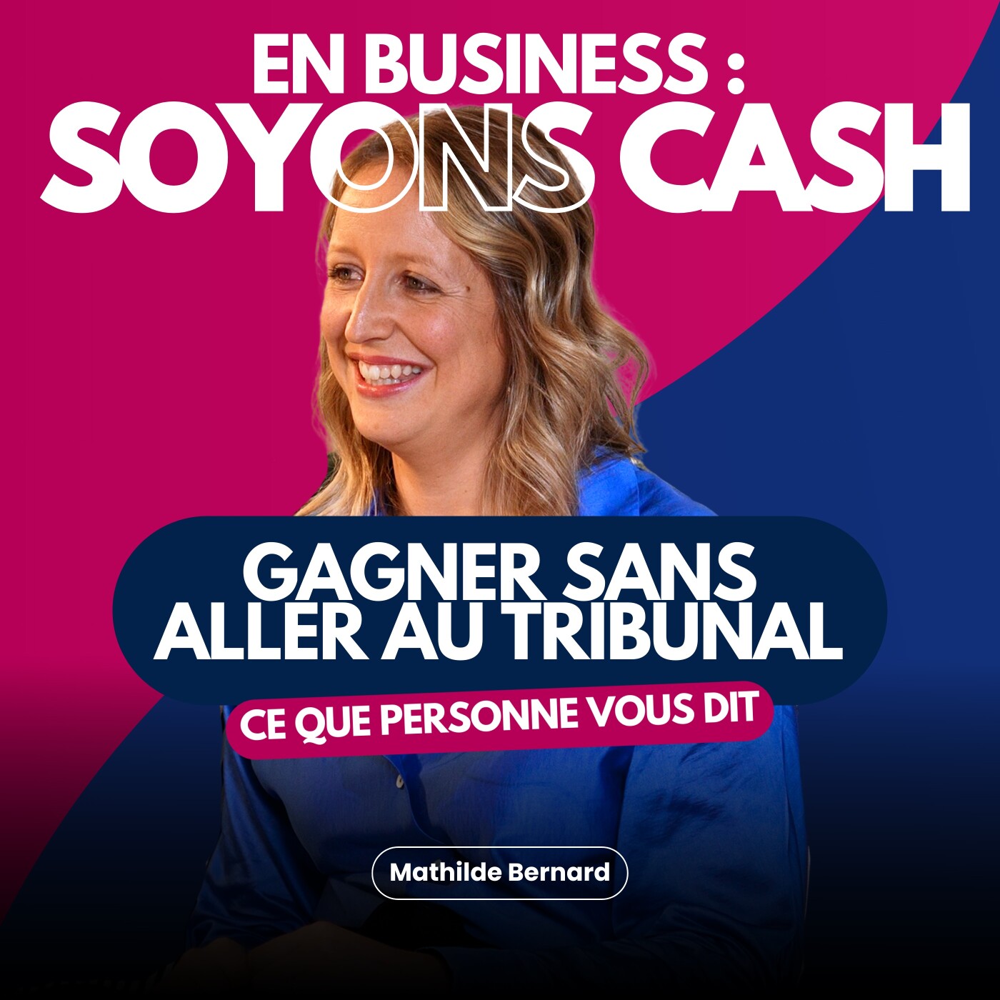 Gagner sans aller au tribunal, ce que personne ne vous dit, Mathilde Bernard episode artwork