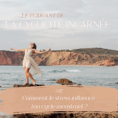 #17 Comment le stress influence ton cycle menstruel ? cover