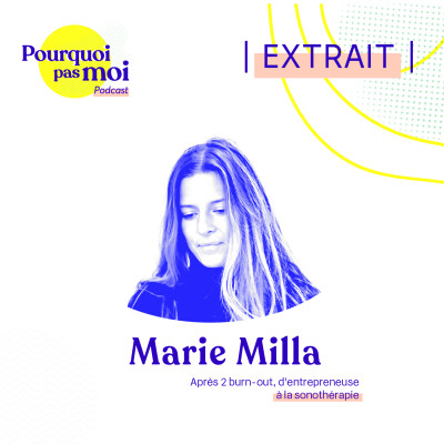 [EXTRAIT] 90 - Marie Milla - Après 2 burn-out, d'entrepreneuse à la sonothérapie cover