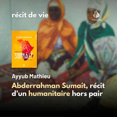 Abderrahman Sumait, récit d’un humanitaire hors pair — Ayyub Mathieu cover