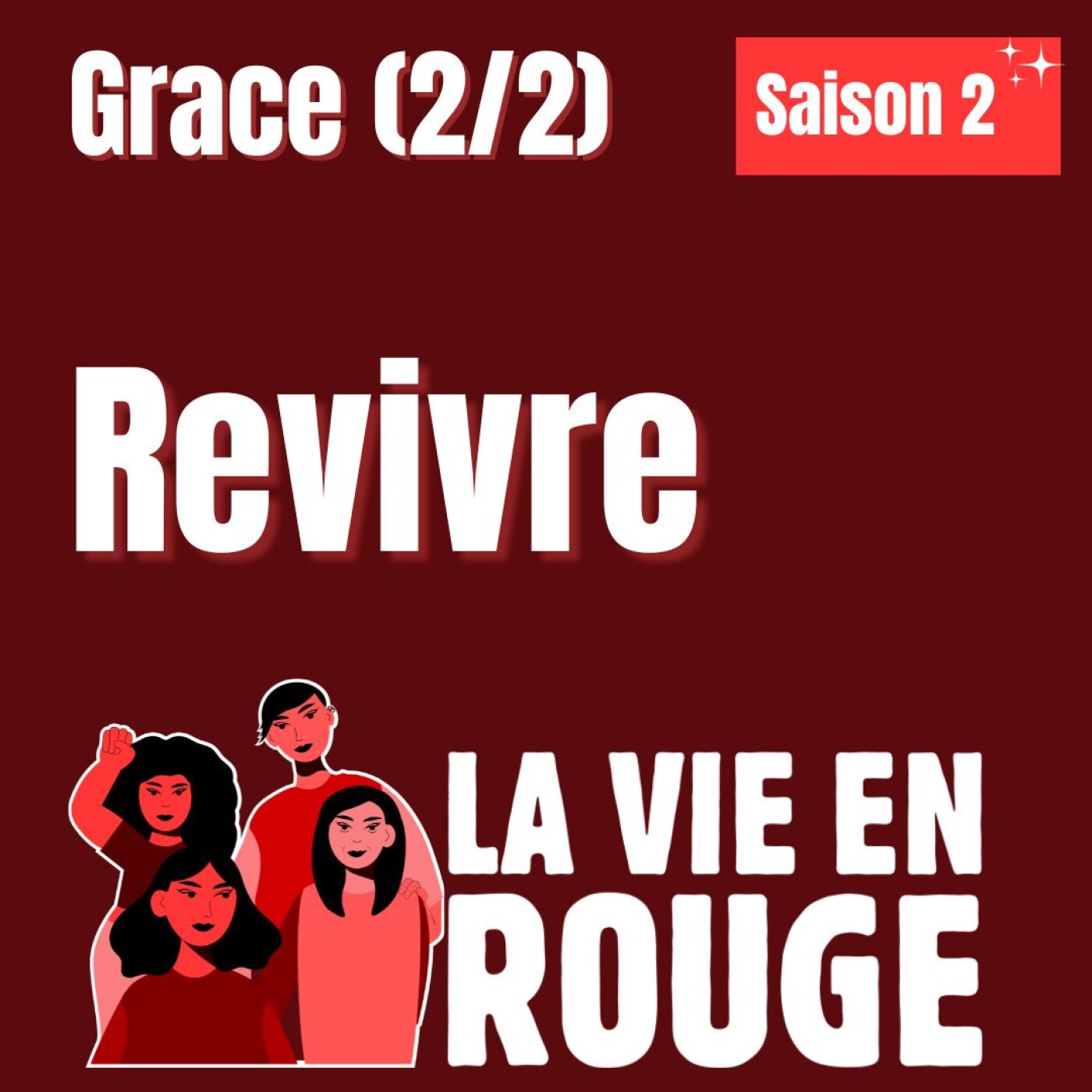 Grace (2/2) Revivre
