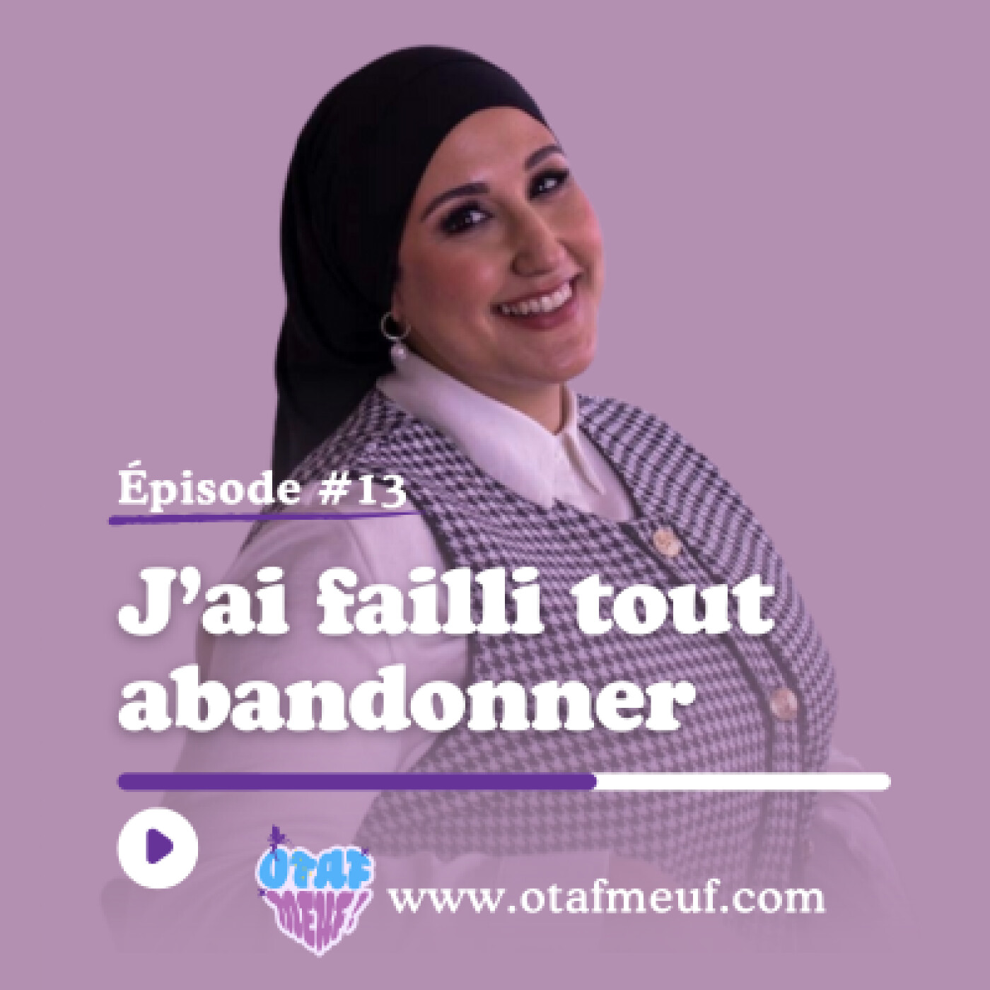 #13 - J'ai failli tout abandonner episode artwork