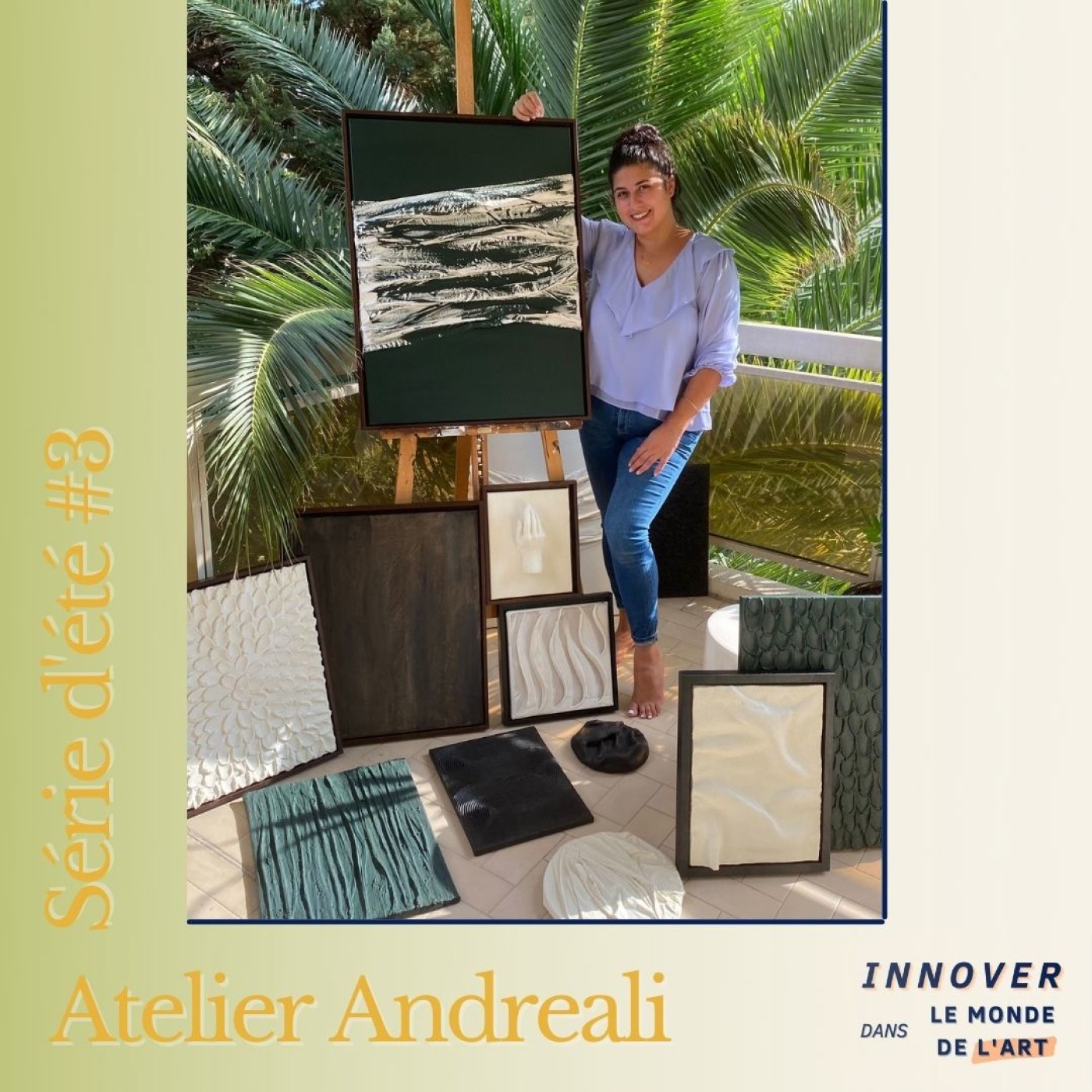 Série d'été #4 - Andréa Sananes de l'Atelier Andreali