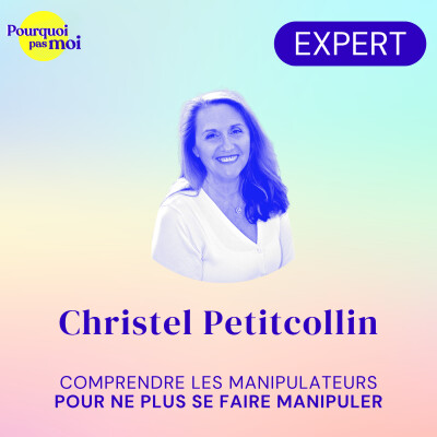 [EXTRAIT] 172 - Les manipulateurs (et le lien avec le burn-out) avec Christel Petitcollin cover