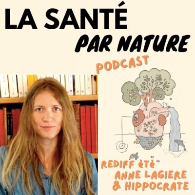 REDIFF ÉTÉ (#19) - La santé selon Hippocrate : Anne Lagière, naturopathe et docteur ès Lettres classiques cover