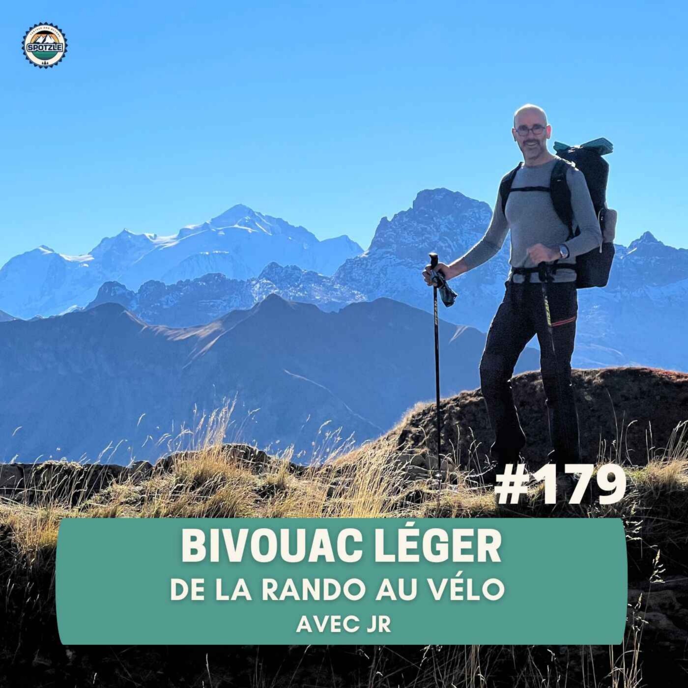 Episode 179 - Bivouac léger avec JR - De la rando au vélo