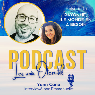 Rayonner qui tu es : exploration intérieure, conscience et souveraineté, avec Yann Cano cover