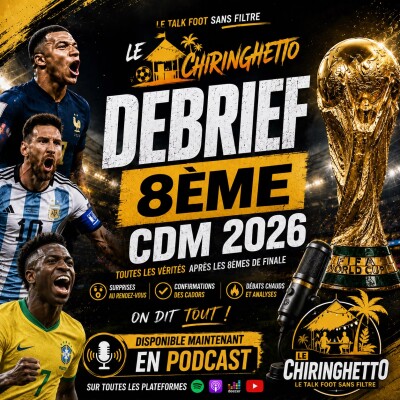 ChirinGhetto: Coupe du Monde debrief 8eme finale CDM cover