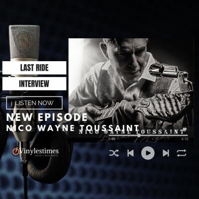 Last Ride Interview - Nico Wayne Toussaint - 17 02 2023 cover