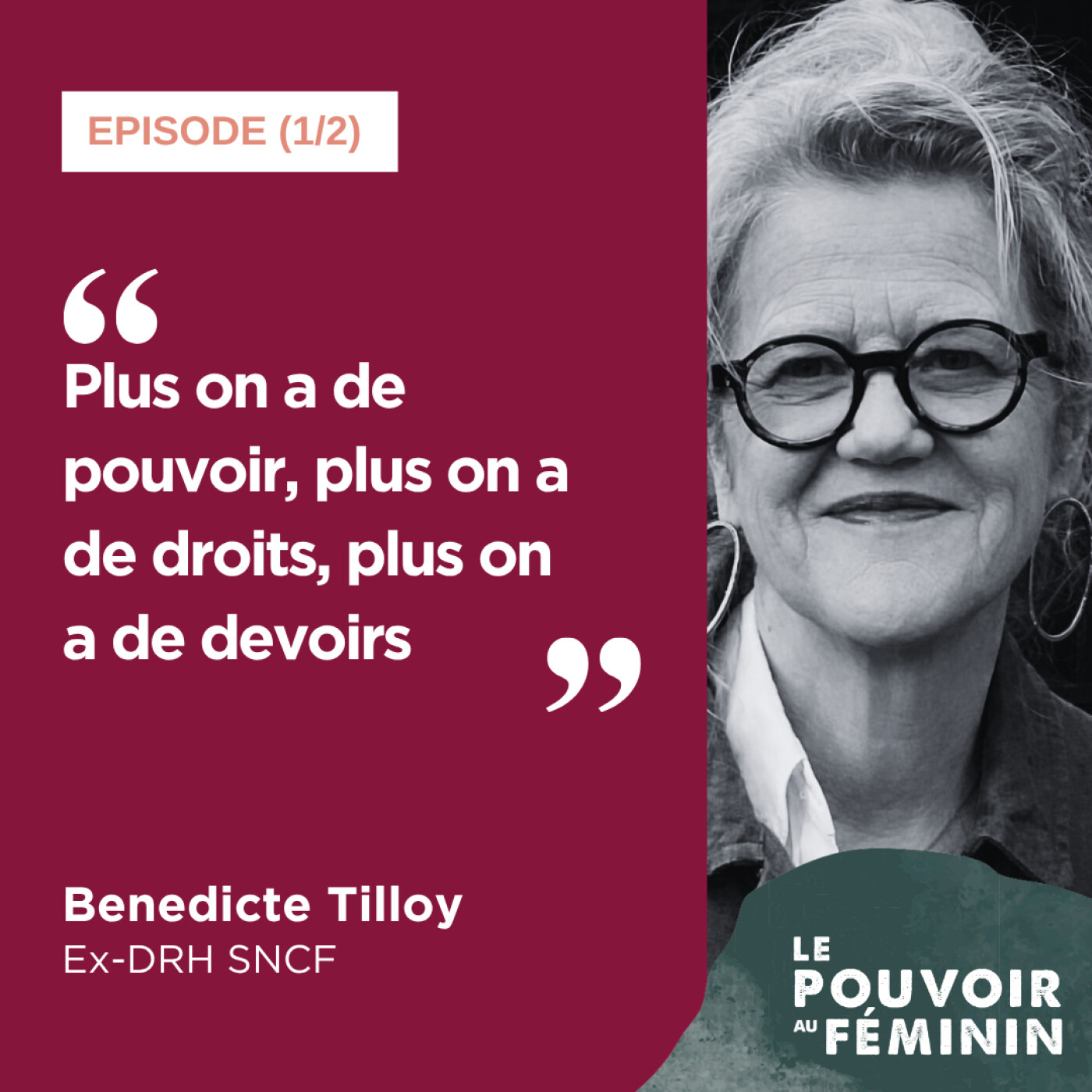 Benedicte Tilloy, Ex-DRH SNCF (1/2) - "Plus on a de pouvoir, plus on a de droits, plus on a de devoirs." episode artwork