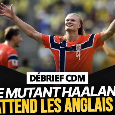 Le Débrief du mondial : l'Angleterre survit au Mexique + Haaland titanesque cover