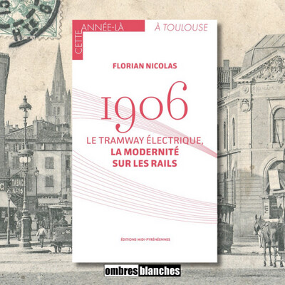 Florian Nicolas → 1906, le tramway électrique, la modernité sur les rails cover