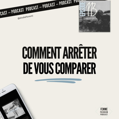 Ep 113 : Comment arrêter de se comparer cover