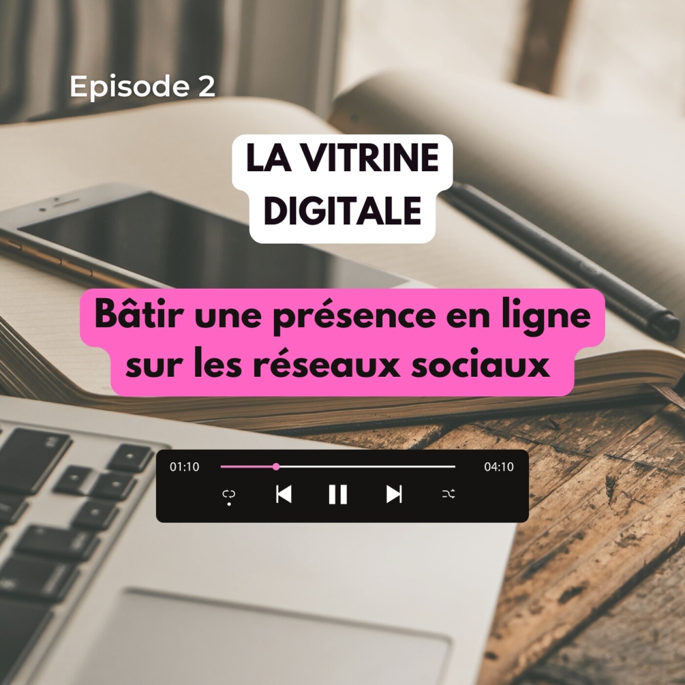Bâtir une présence en ligne sur les réseaux sociaux episode artwork