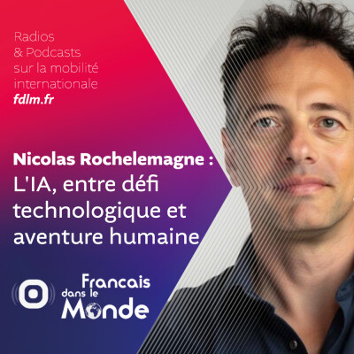 L'intelligence artificielle, un monde d'opportunités avec Nicolas Rochelemagne cover