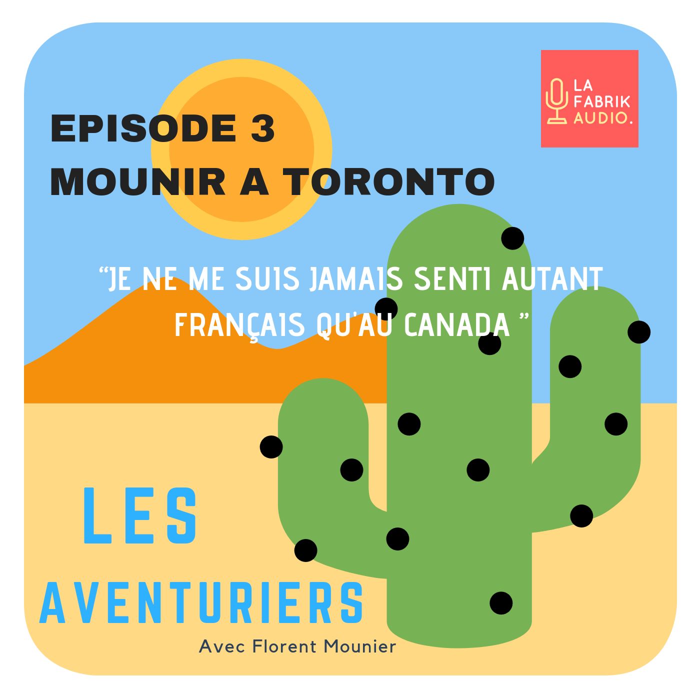Episode #3 : Mounir au Canada à Toronto