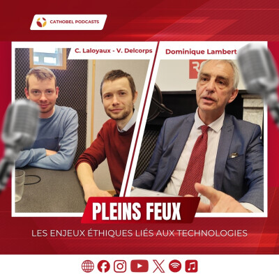 Pleins Feux sur Dominique Lambert et les enjeux éthiques liés aux technologies cover