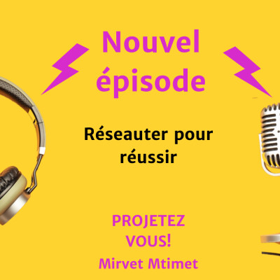 S2E19- Réseauter pour réussir - Comment le Networking Façonne Votre Carrière et Vos Projets ? cover