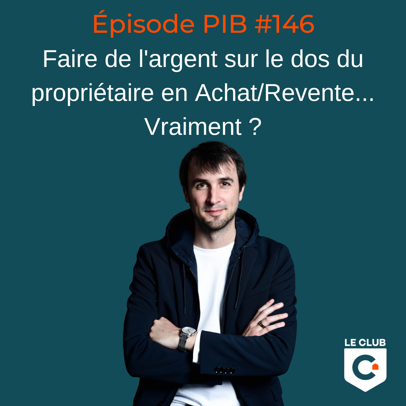 Faire de l'argent sur le dos du propriétaire en Achat/Revente... Vraiment ? #146 episode artwork