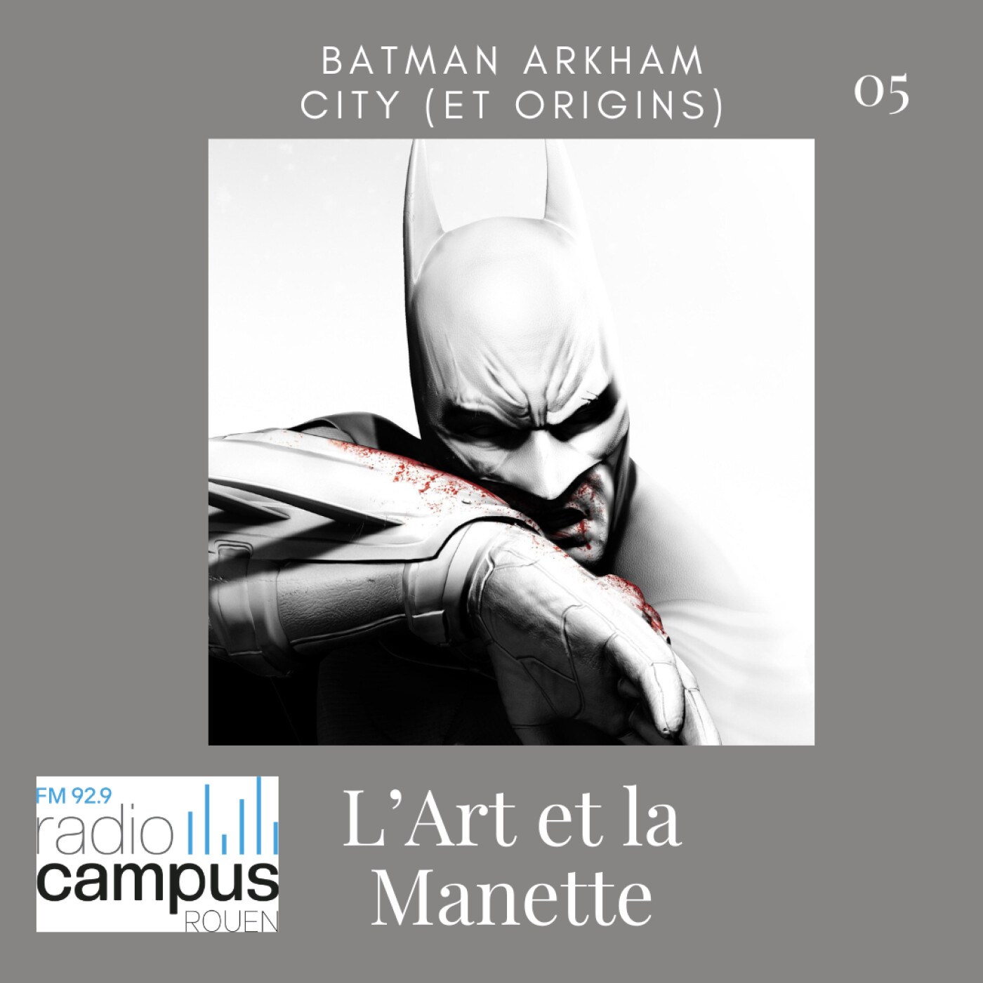 L'art et la manette #05 Batman Arkham City (et Origins) episode artwork