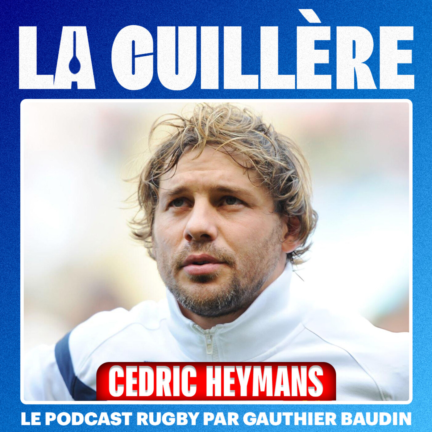 La Cuillère, le podcast rugby par Gauthier Baudin